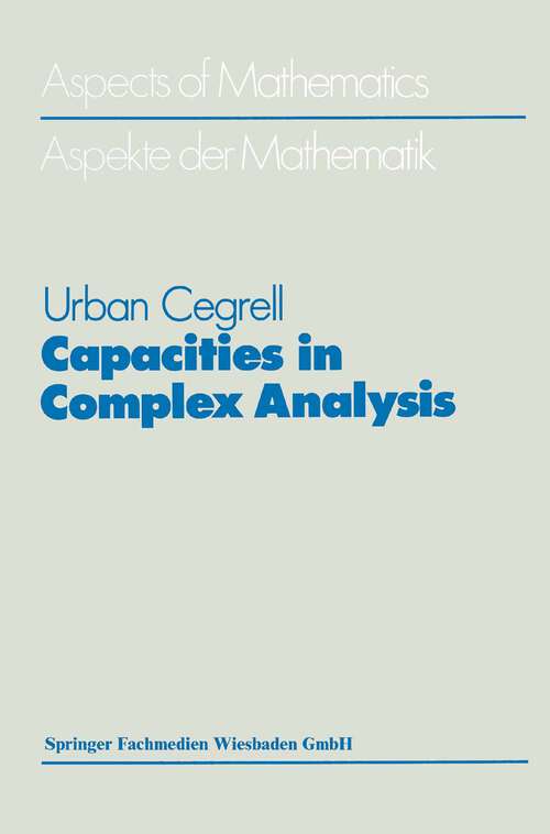 Book cover of Capacities in Complex Analysis (1988) (Aspects of Mathematics: E 14)