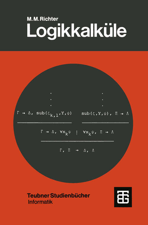 Book cover of Logikkalküle (1978) (Leitfäden der angewandten Mathematik und Mechanik - Teubner Studienbücher #43)