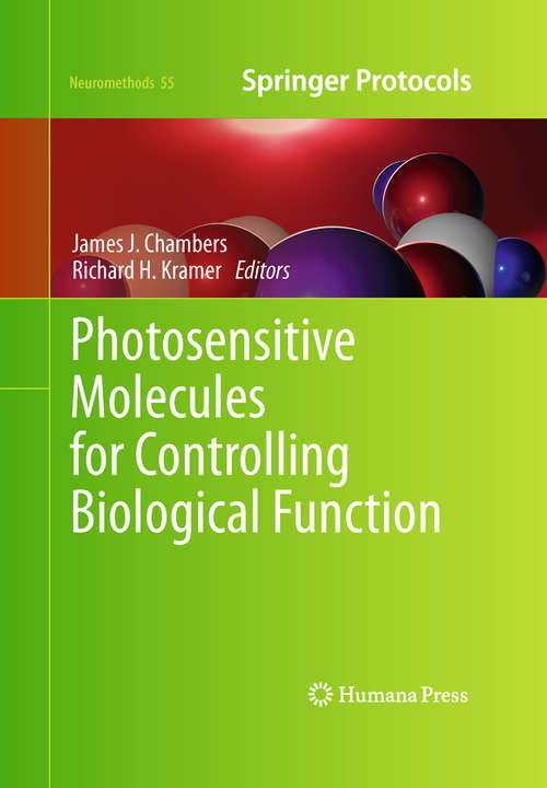 Book cover of Photosensitive Molecules for Controlling Biological Function (2011) (Neuromethods #55)