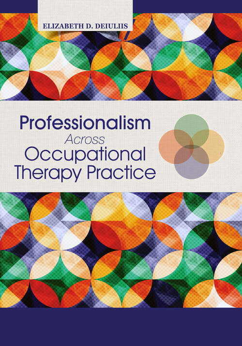 Book cover of Professionalism Across Occupational Therapy Practice