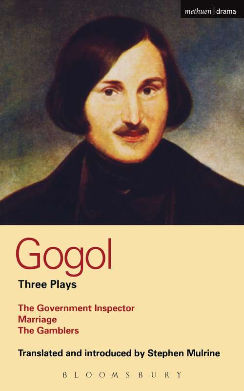 Book cover of Gogol Three Plays: The Government Inspector; Marriage; The Gamblers (World Classics)