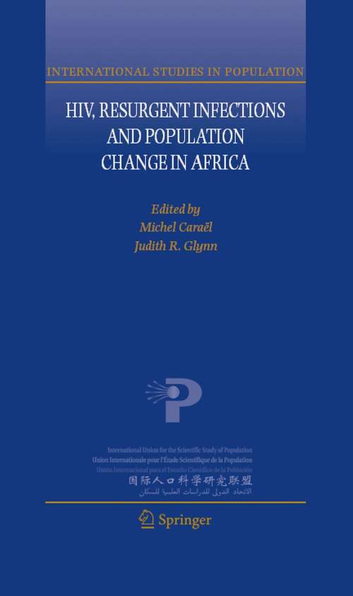 Book cover of HIV, Resurgent Infections and Population Change in Africa (2007) (International Studies in Population #6)