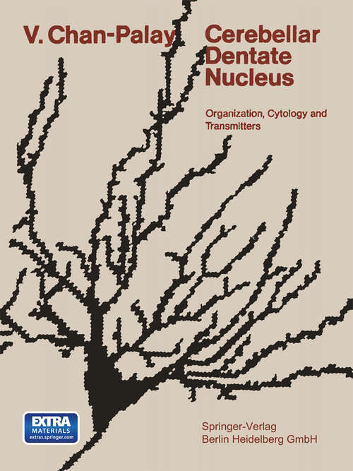 Book cover of Cerebellar Dentate Nucleus: Organization, Cytology and Transmitters (1977)