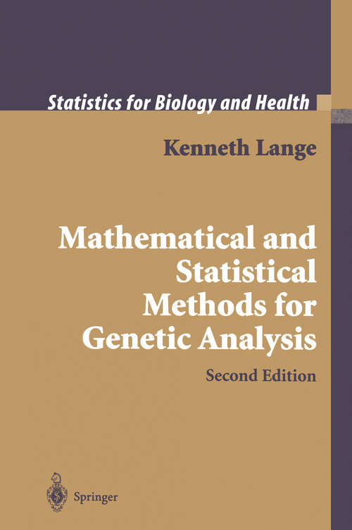 Book cover of Mathematical and Statistical Methods for Genetic Analysis (2nd ed. 2002) (Statistics for Biology and Health)