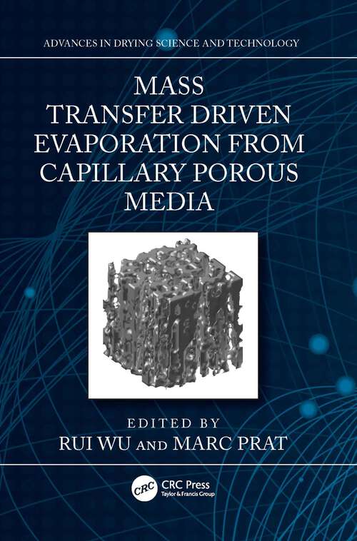 Book cover of Mass Transfer Driven Evaporation From Capillary Porous Media (Advances in Drying Science and Technology)