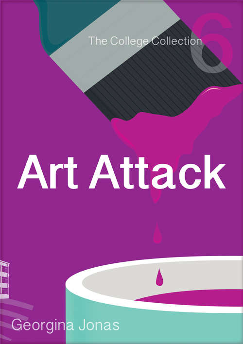 Book cover of Art Attack (The\college Collection #6)