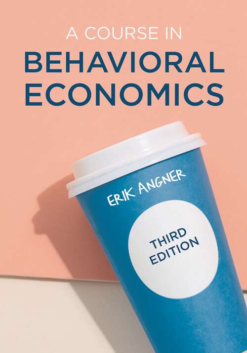 Book cover of A Course in Behavioral Economics