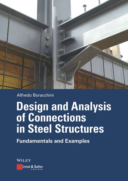 Book cover of Design and Analysis of Connections in Steel Structures: Fundamentals and Examples