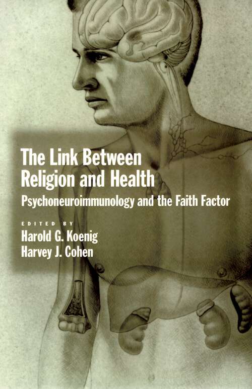 Book cover of The Link between Religion and Health: Psychoneuroimmunology and the Faith Factor