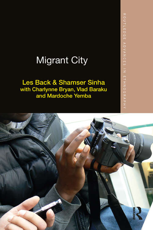 Book cover of Migrant City (Routledge Advances in Ethnography)