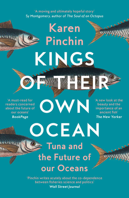 Book cover of Kings of Their Own Ocean: Tuna And The Future Of Our Oceans