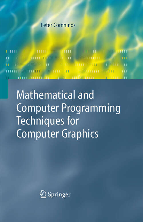 Book cover of Mathematical and Computer Programming Techniques for Computer Graphics (2006)