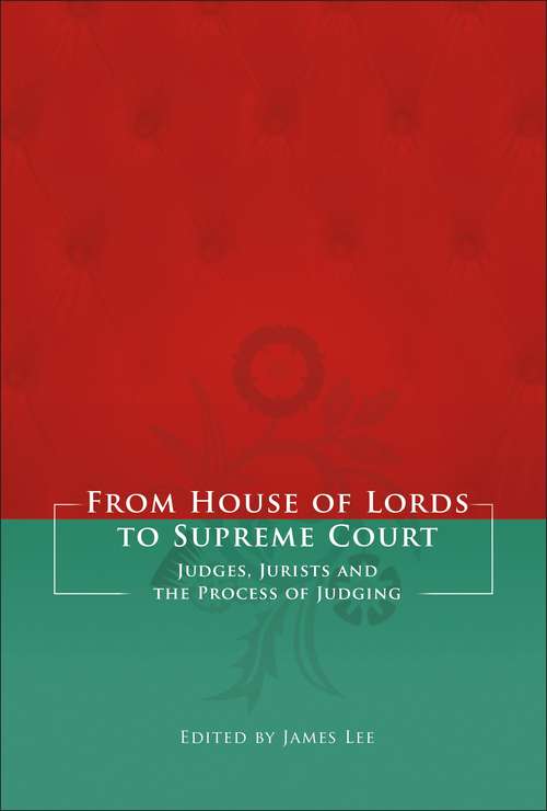 Book cover of From House of Lords to Supreme Court: Judges, Jurists and the Process of Judging