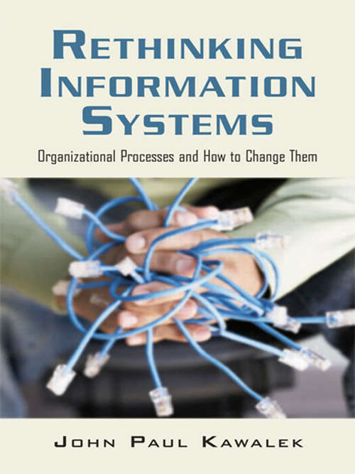 Book cover of Rethinking Information Systems in Organizations: Integrating Organizational Problem Solving