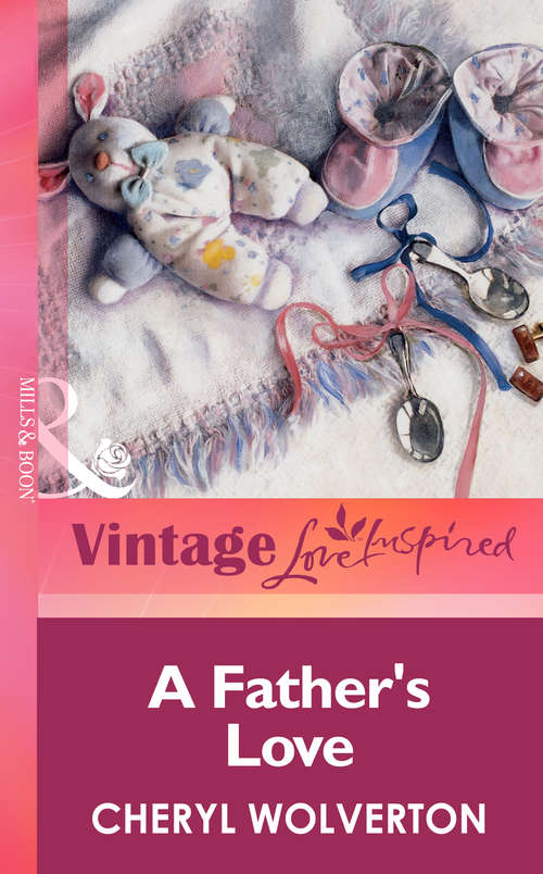 Book cover of A Father's Love (ePub First edition) (Steeple Hill Love Inspired Ser.)