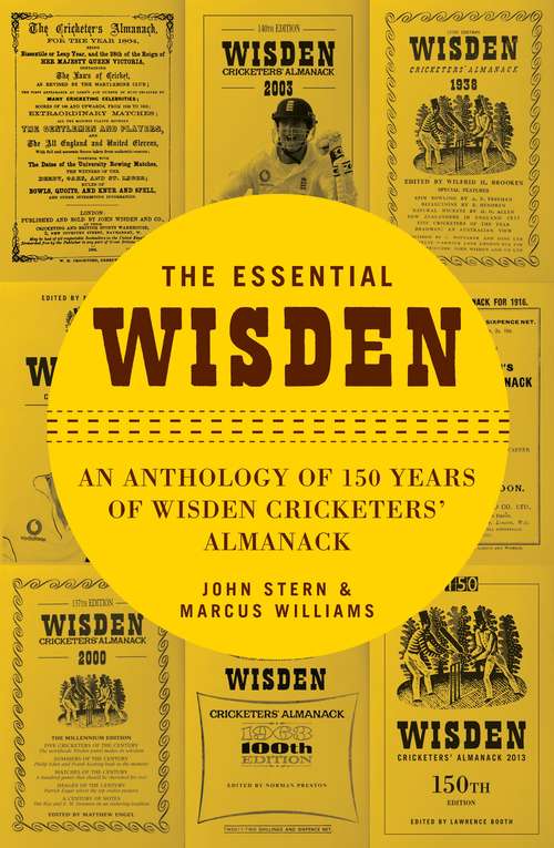 Book cover of The Essential Wisden: An Anthology of 150 Years of Wisden Cricketers' Almanack