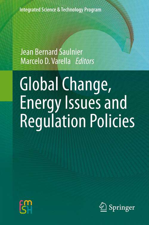 Book cover of Global Change, Energy Issues and Regulation Policies (2013) (Integrated Science & Technology Program #2)