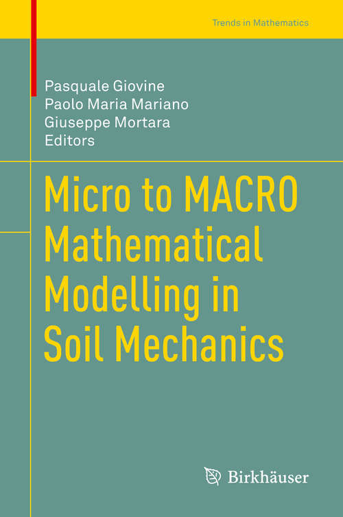 Book cover of Micro to MACRO Mathematical Modelling in Soil Mechanics (1st ed. 2018) (Trends in Mathematics)