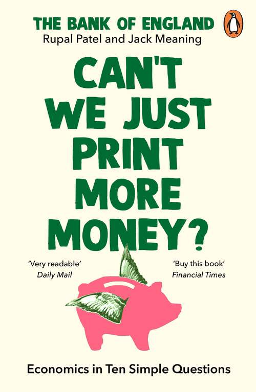 Book cover of Can’t We Just Print More Money?: Economics in Ten Simple Questions