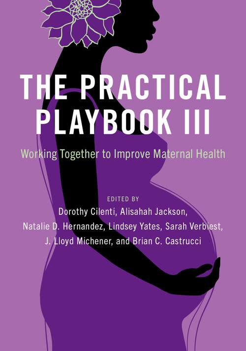 Book cover of The Practical Playbook III: Working Together to Improve Maternal Health