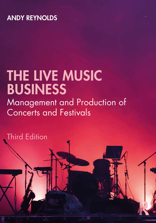 Book cover of The Live Music Business: Management and Production of Concerts and Festivals (3)