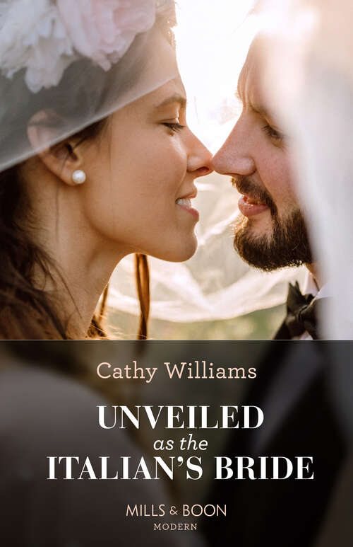 Book cover of Unveiled As The Italian's Bride (Mills & Boon Modern): The Maid Married To The Billionaire (cinderella Sisters For Billionaires) / Unveiled As The Italian's Bride / Impossible Heir For The King / The Boss's Forbidden Assistant (ePub edition)