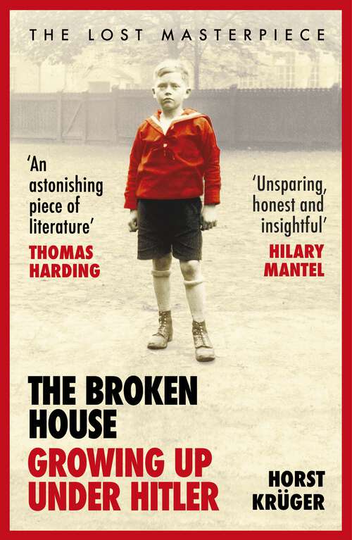 Book cover of The Broken House: Growing up under Hitler