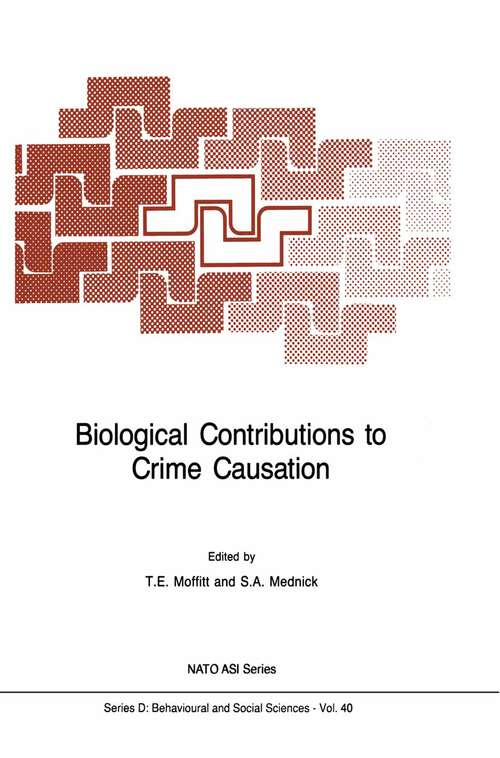 Book cover of Biological Contributions to Crime Causation (1988) (NATO Science Series D: #40)
