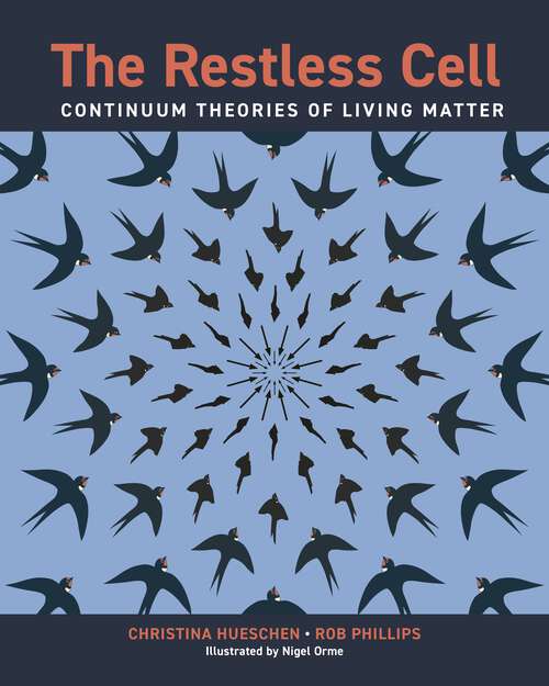 Book cover of The Restless Cell: Continuum Theories of Living Matter