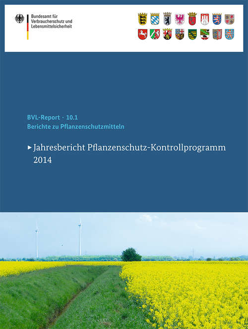 Book cover of Berichte zu Pflanzenschutzmitteln 2014: Jahresbericht Pflanzenschutz-Kontrollprogramm 2014 (1. Aufl. 2016) (BVL-Reporte)