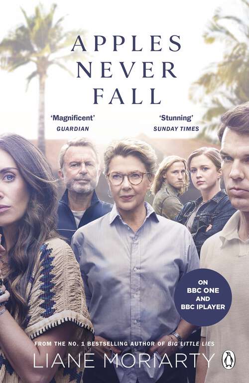 Book cover of Apples Never Fall: Now a major TV series starring Annette Bening and Sam Neil, from the creator of Big Little Lies