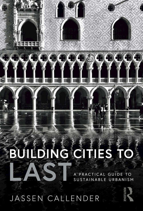 Book cover of Building Cities to LAST: A Practical Guide to Sustainable Urbanism