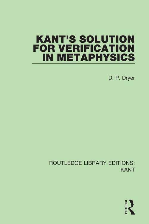 Book cover of Kant's Solution for Verification in Metaphysics (Routledge Library Editions: Kant)