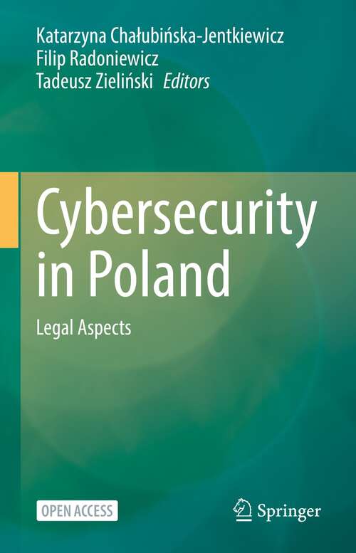 Book cover of Cybersecurity in Poland: Legal Aspects (1st ed. 2022)