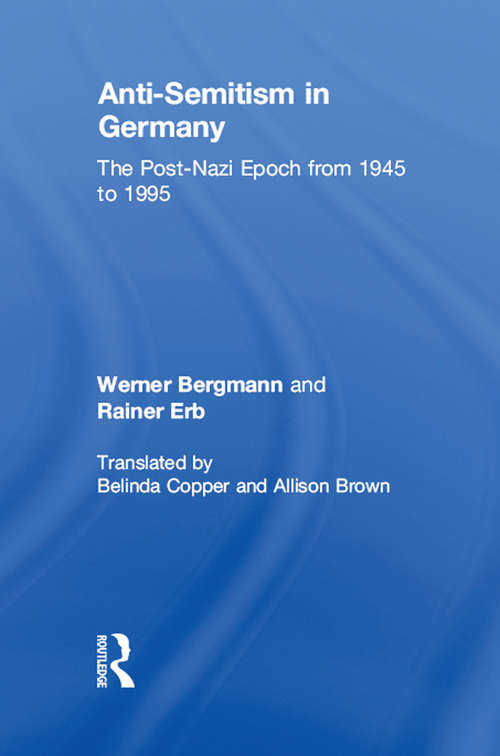 Book cover of Anti-Semitism in Germany: The Post-Nazi Epoch from 1945-95