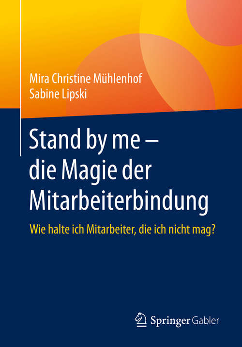 Book cover of Stand by me – die Magie der Mitarbeiterbindung (1. Aufl. 2020)