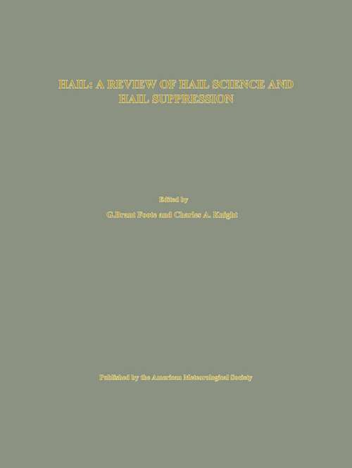 Book cover of Hail: A Review of Hail Science and Hail Suppression (1st ed. 1977) (Meteorological Monographs #16)