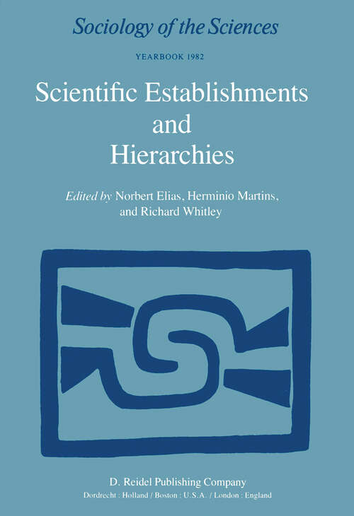 Book cover of Scientific Establishments and Hierarchies (1982) (Sociology of the Sciences Yearbook #6)