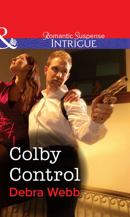 Book cover of Colby Control (ePub First edition) (Mills And Boon Intrigue Ser. #1216)