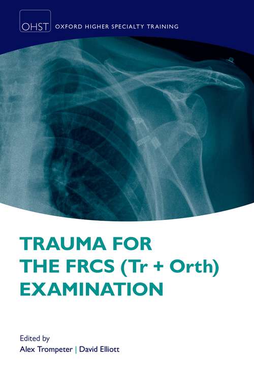 Book cover of Trauma for the FRCS (Oxford Higher Specialty Training)