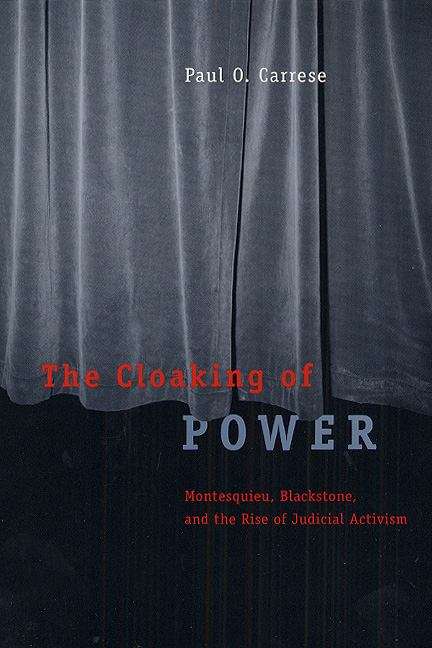 Book cover of The Cloaking of Power: Montesquieu, Blackstone, and the Rise of Judicial Activism