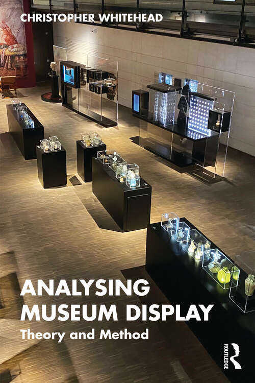 Book cover of Analysing Museum Display: Theory and Method