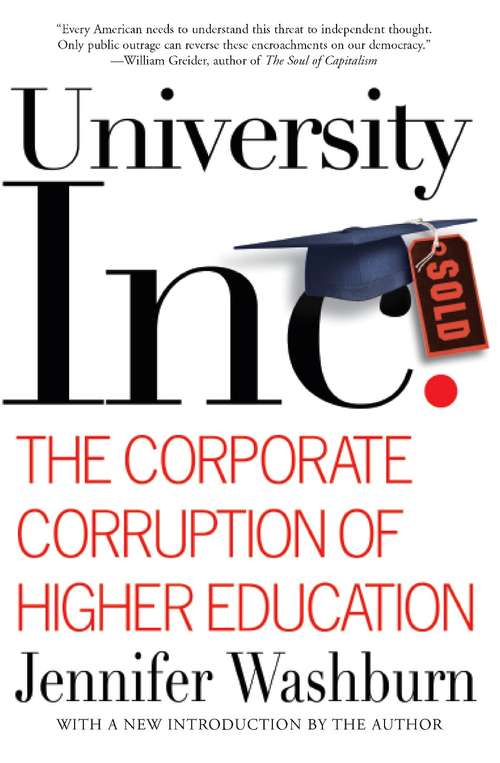 Book cover of University, Inc.: The Corporate Corruption of Higher Education