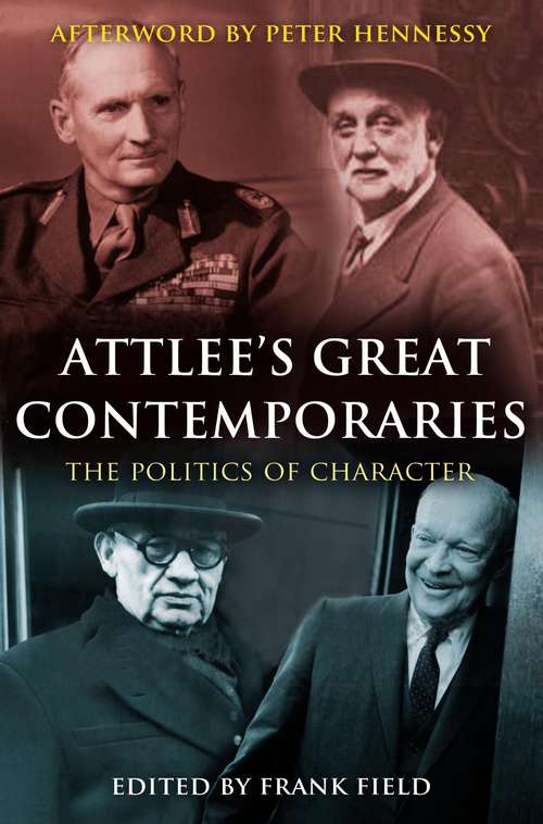 Book cover of Attlee's Great Contemporaries: The Politics of Character