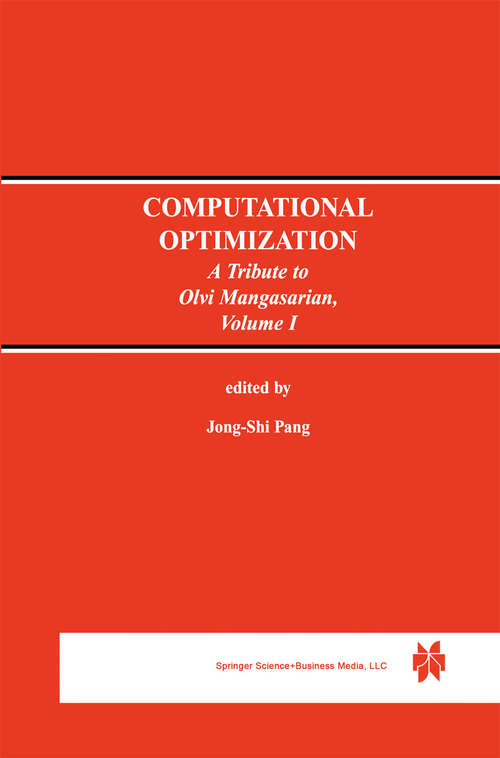 Book cover of Computational Optimization: A Tribute to Olvi Mangasarian Volume I (1999)