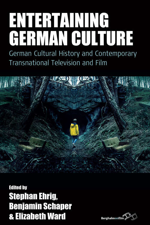 Book cover of Entertaining German Culture: Contemporary Transnational Television and Film (Film Europa #27)