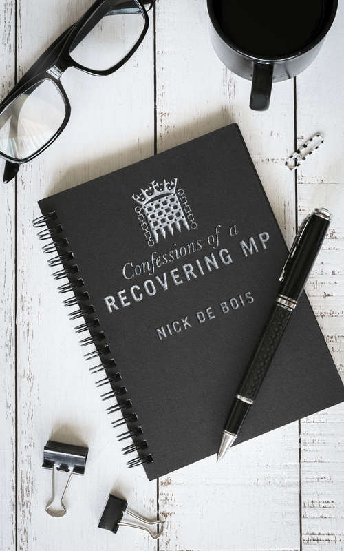 Book cover of Confessions of A Recovering MP