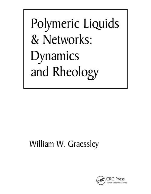 Book cover of Polymeric Liquids & Networks: Dynamics and Rheology