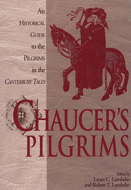 Book cover of Chaucer's Pilgrims: An Historical Guide to the Pilgrims in The Canterbury Tales (Non-ser.)