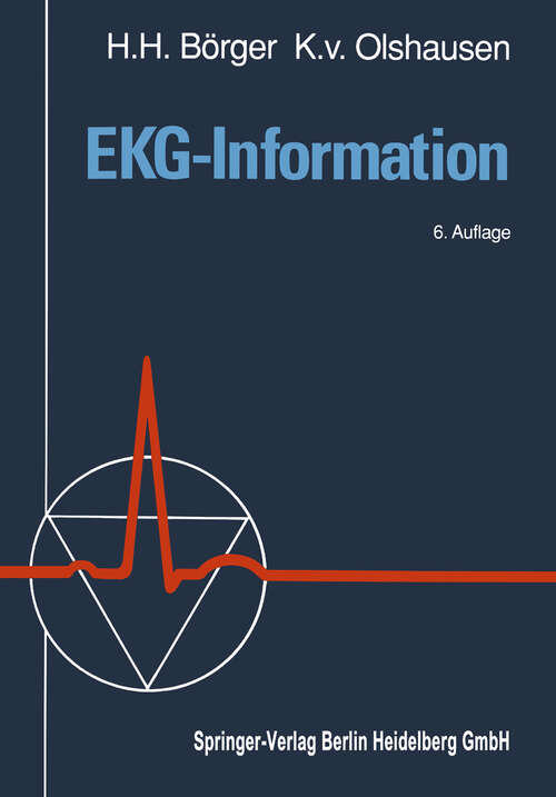 Book cover of EKG-Information: Grundlagen Vektorielle Deutung Morphologische Interpretation Klinische Syndrome Rhythmusstörungen Schrittmacher-EKG EKG-Technik und Artefakte (6. Aufl. 1994)